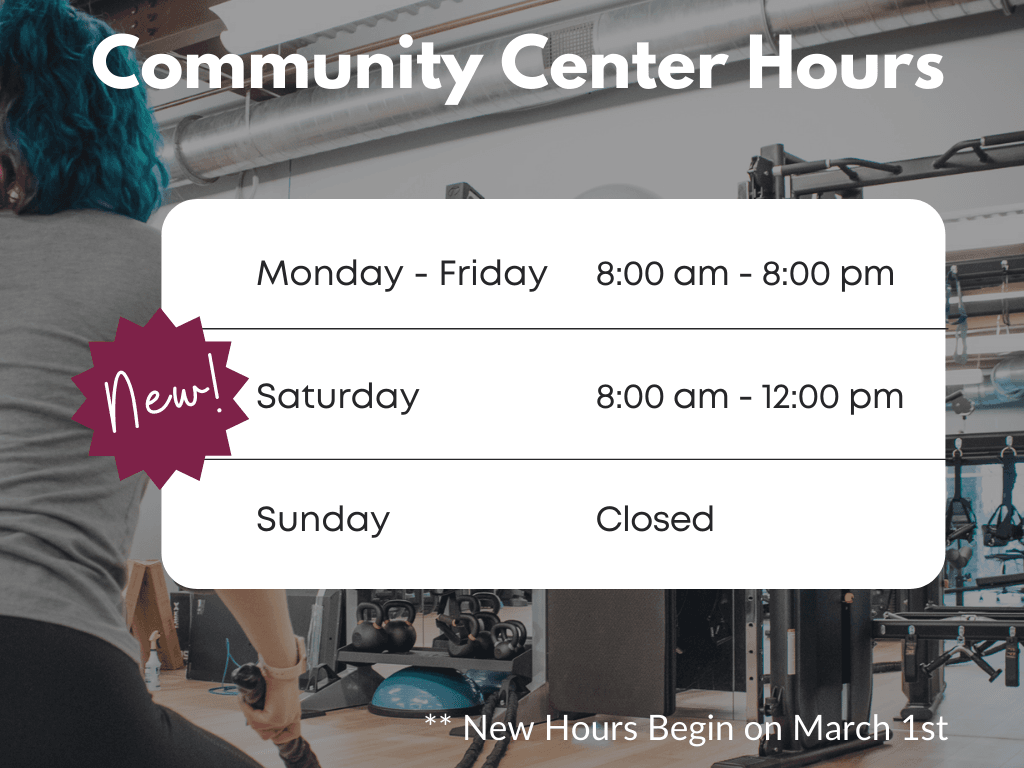 Community Center Hours Change March 1st 2022